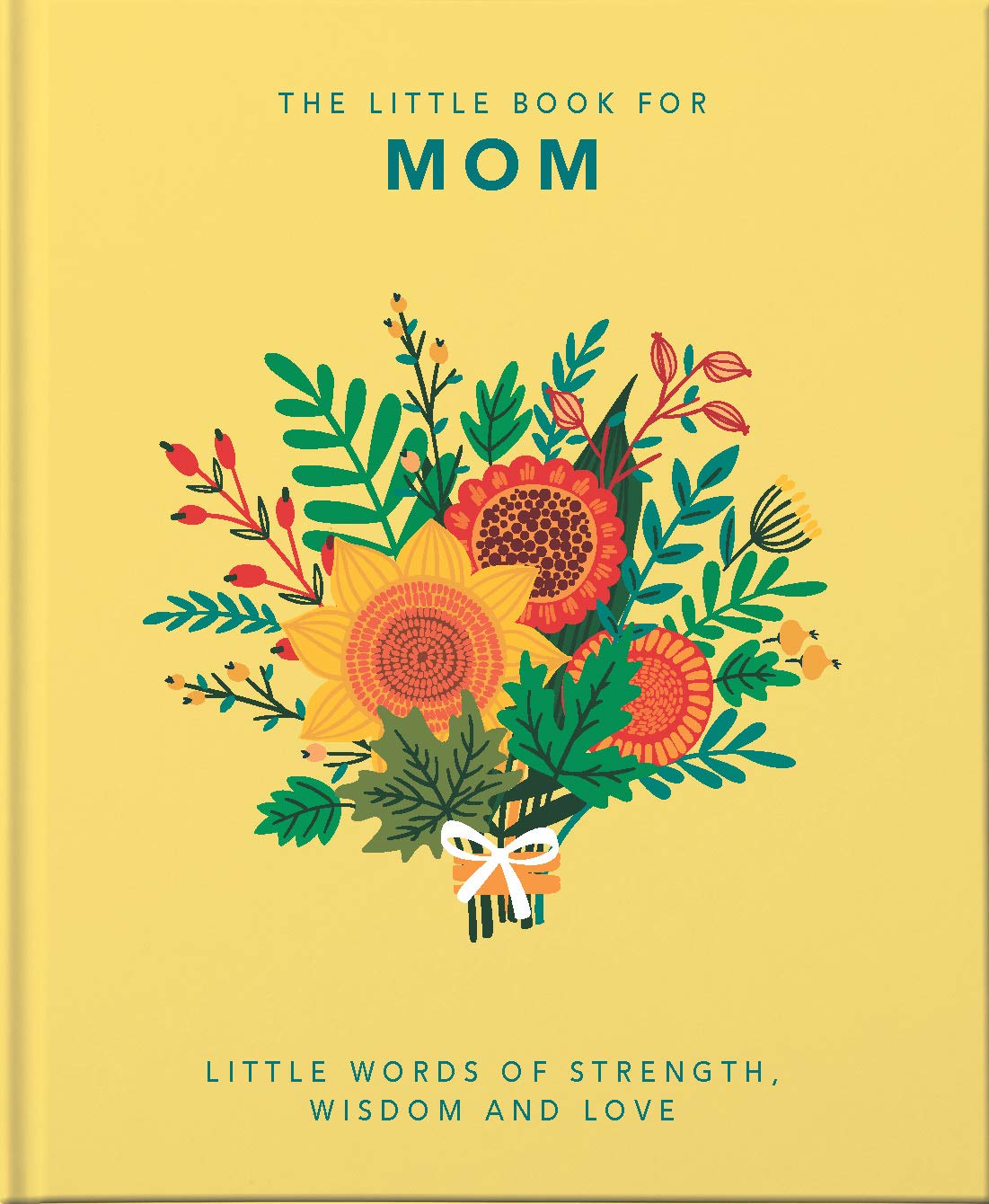 The Little Book of Mom: Little Words of Strength, Wisdom and Love (The Little Books of Humor & Gift, 5) - 354