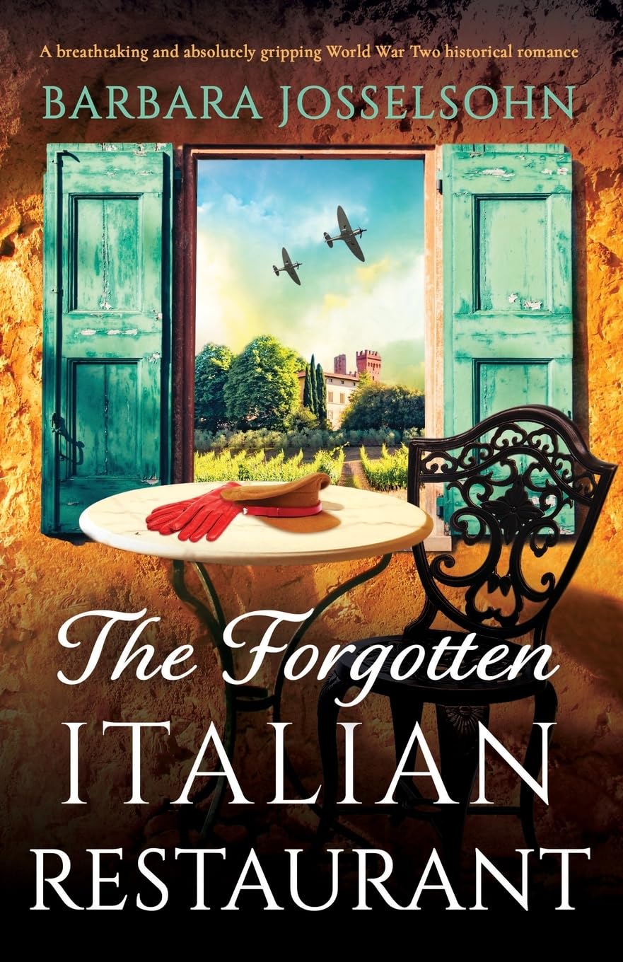 The Forgotten Italian Restaurant: A breathtaking and absolutely gripping World War Two historical romance (Sisters of War)