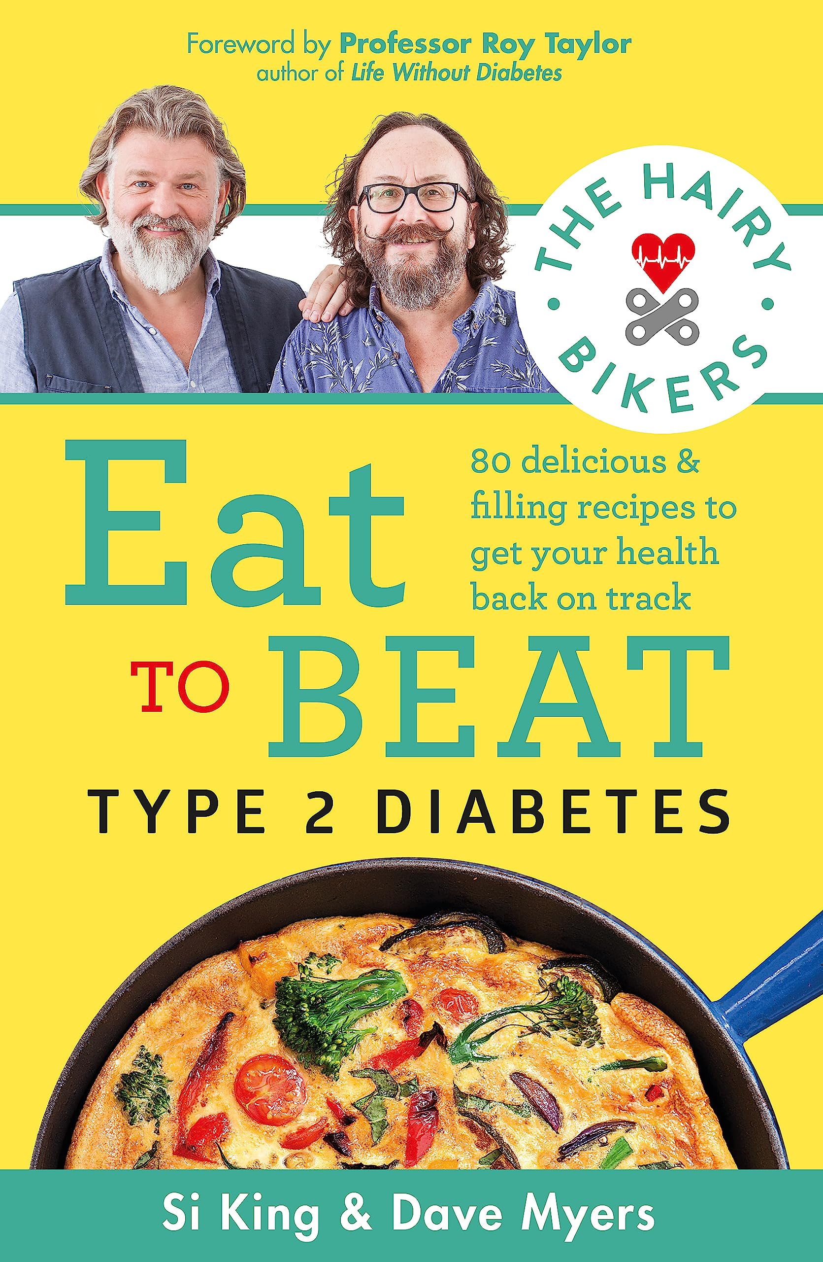 The Hairy Bikers Eat to Beat Type 2 Diabetes: 80 delicious & filling recipes to get your health back on track