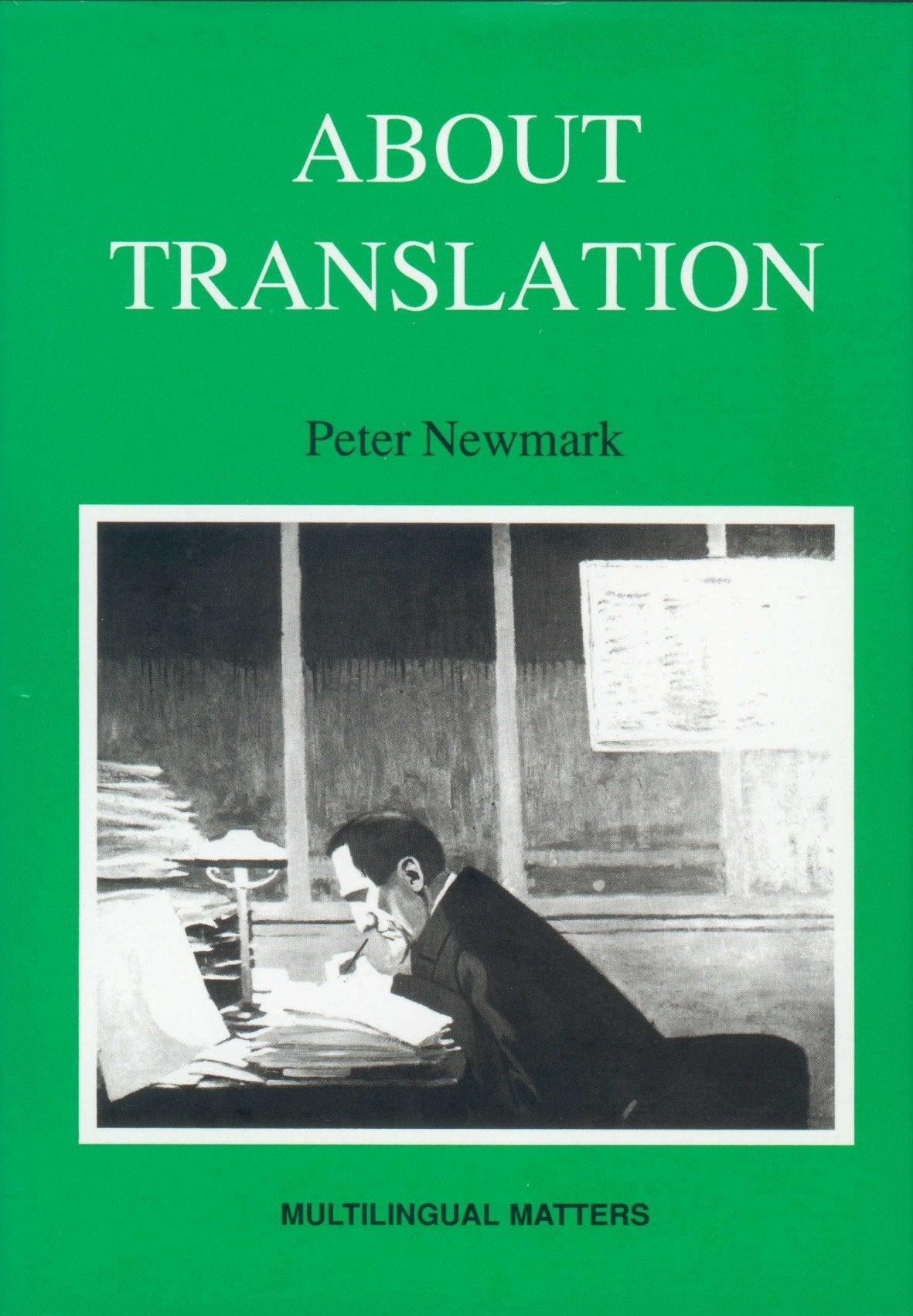 About Translation (Multilingual Matters, 74)