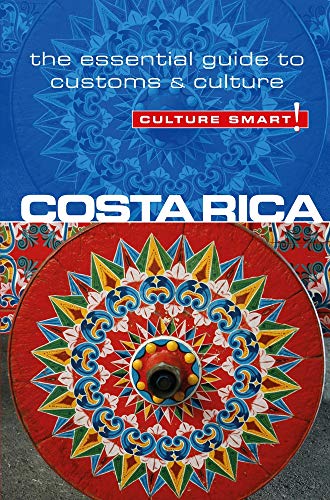 Costa Rica - Culture Smart!: The Essential Guide to Customs & Culture - 9614