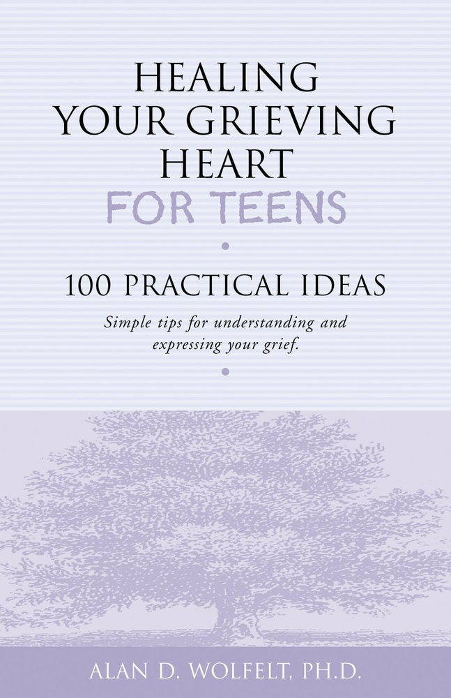 Healing Your Grieving Heart for Teens: 100 Practical Ideas - 6480