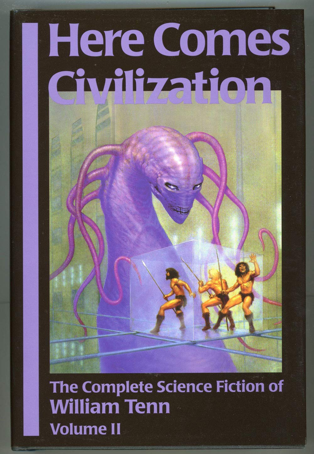 Here Comes Civilization: The Complete Science Fiction of William Tenn, Volume 2