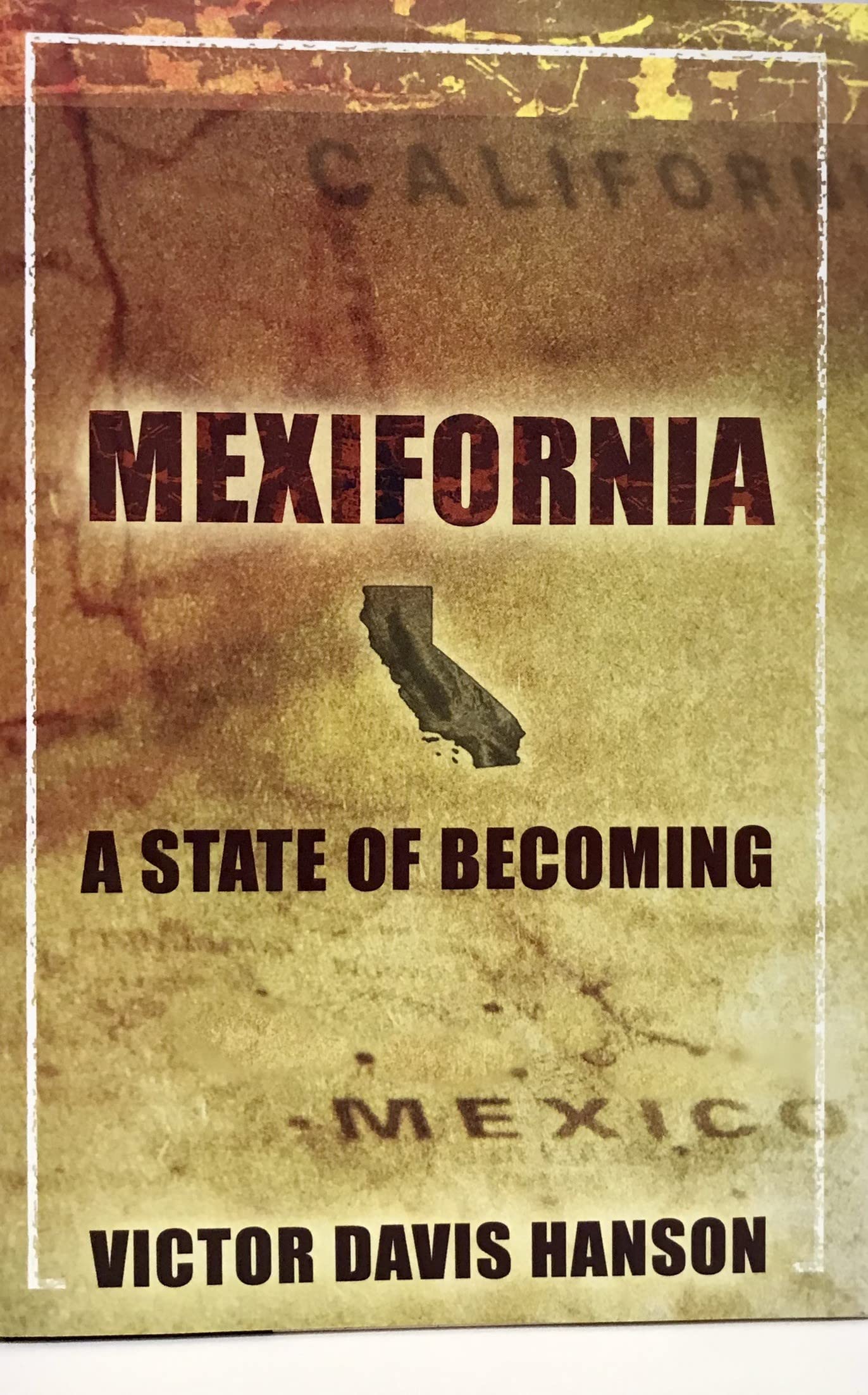 Mexifornia: A State of Becoming