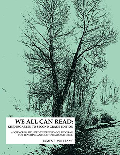 We All Can Read: Kindergarten to Second Grade Phonics Program for Teaching Children to Read and Spell