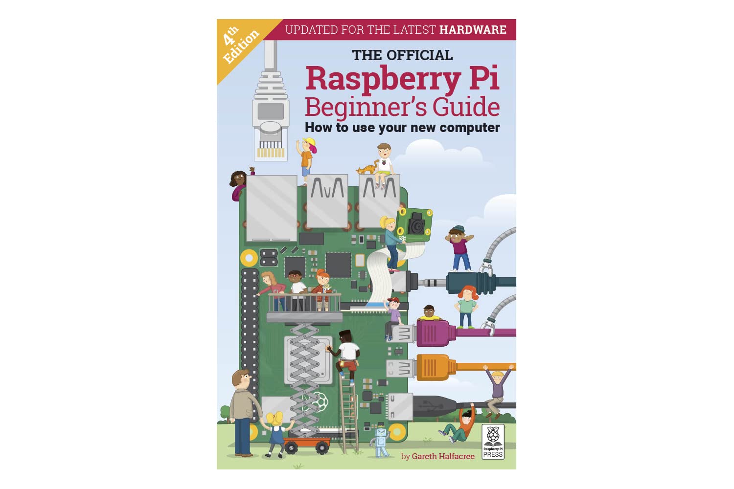 The Official Raspberry Pi Beginner's Guide (The Official Raspberry Pi Beginner's Guide: How to use your new computer)