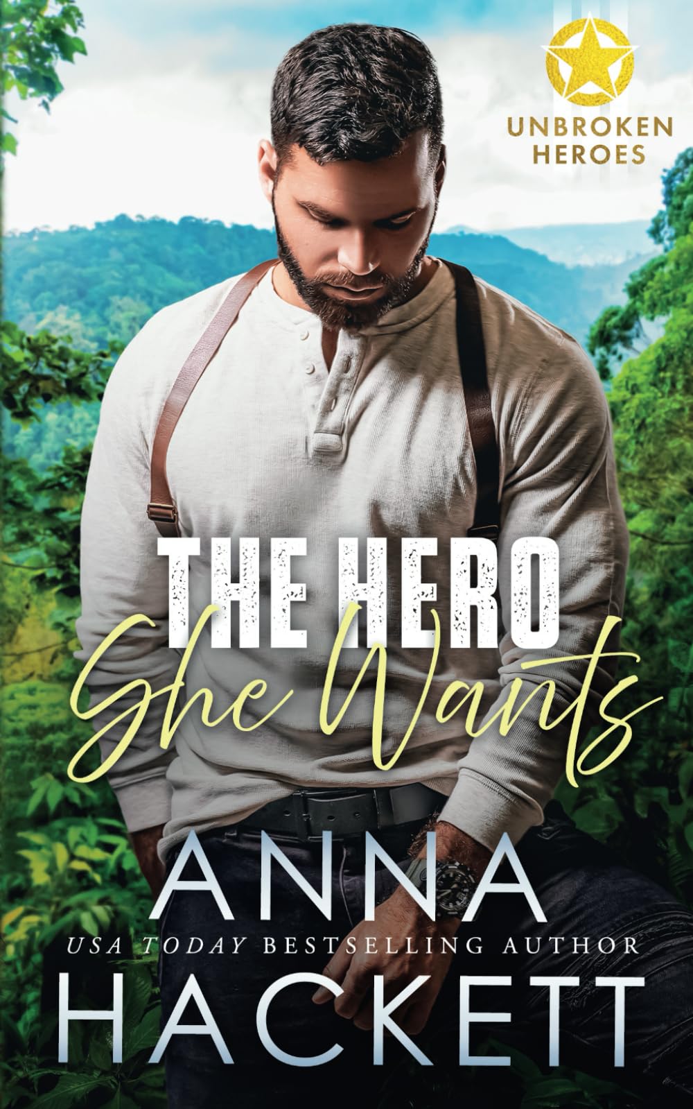 The Hero She Wants (Unbroken Heroes)