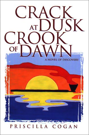 Crack at Dusk Crook of Dawn: A Novel of Discovery - 458