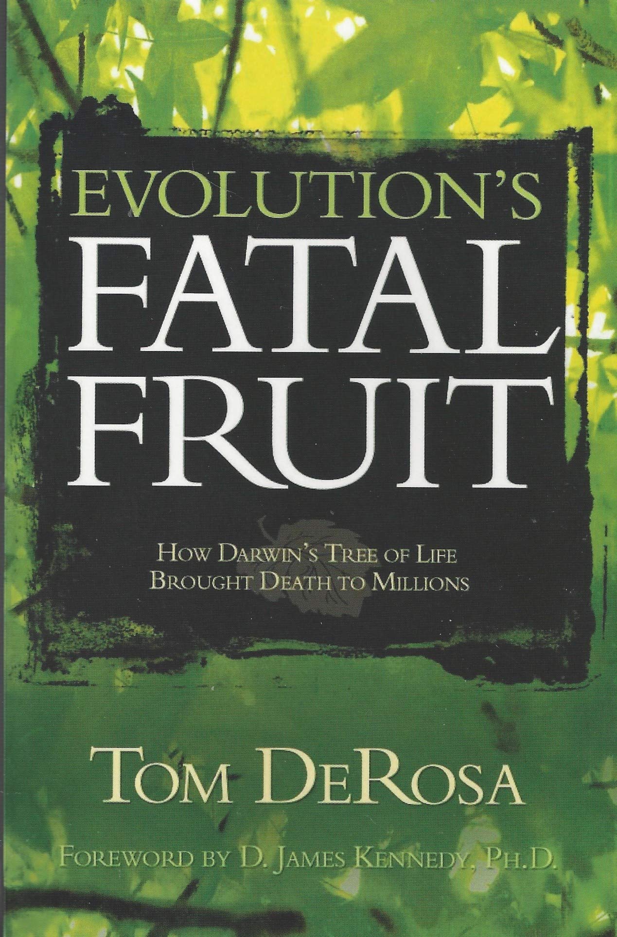 Evolution's Fatal Fruit: How Darwin's Tree of Life Brought Death to Millions