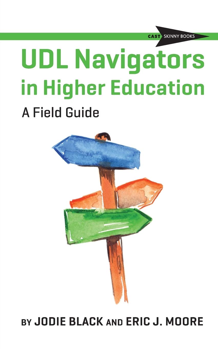 UDL Navigators in Higher Education: A Field Guide