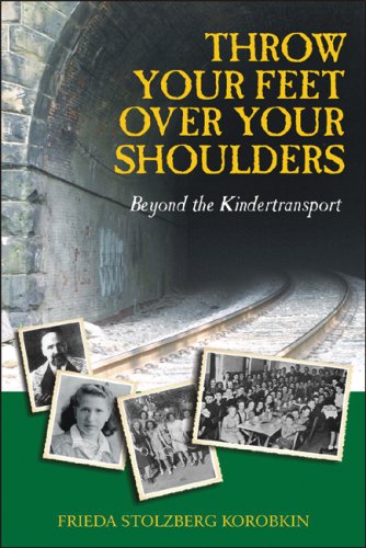 Throw Your Feet Over Your Shoulders: Beyond the Kindertransport