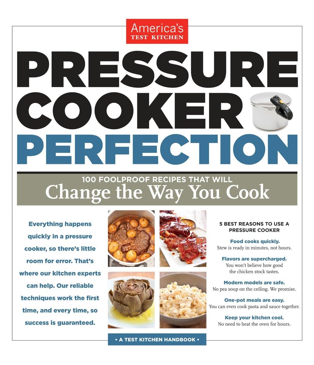 Pressure Cooker Perfection: 100 Foolproof Recipes That Will Change the Way You Cook - 6724