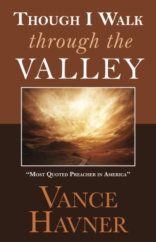 Though I Walk Through the Valley