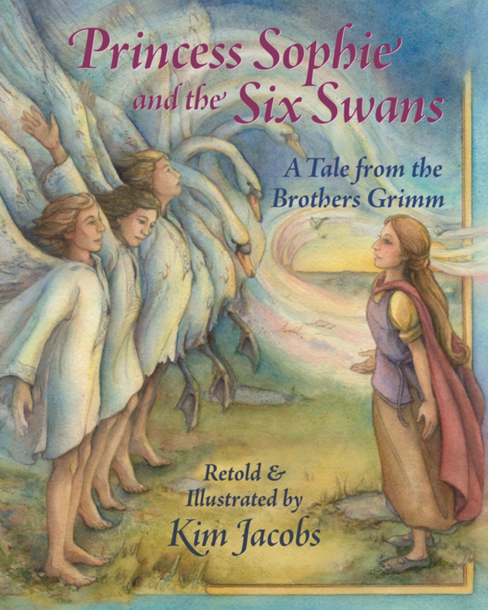 Princess Sophie and the Six Swans: A Tale from the Brothers Grimm - 920
