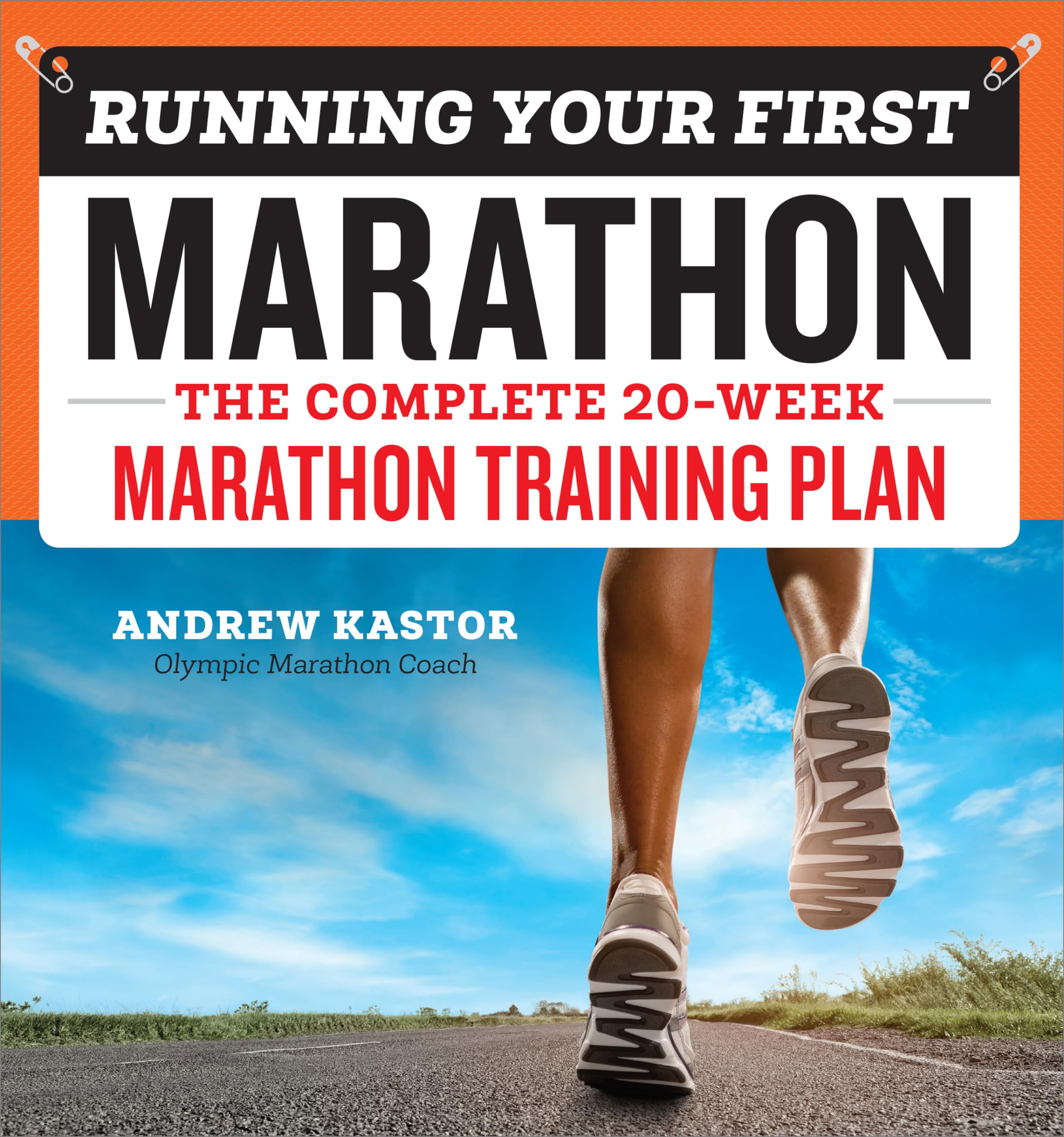 Running Your First Marathon: The Complete 20-Week Marathon Training Plan - 915