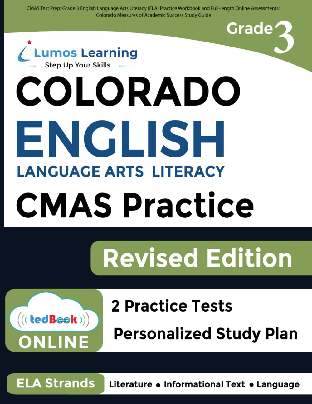 CMAS Test Prep: Grade 3 English Language Arts Literacy (ELA) Practice Workbook and Full-length Online Assessments: Colorado Measures of Academic Success Study Guide (CMAS by Lumos Learning)