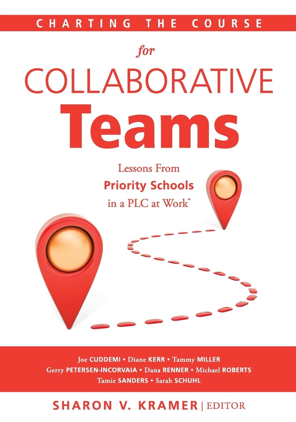 Charting the Course for Collaborative Teams: Lessons From Priority Schools in a PLC at Work® (Strategies to Boost Student Achievement in Priority Schools)