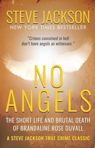 NO ANGELS: The Short Life And Brutal Death Of Brandaline Rose Duvall