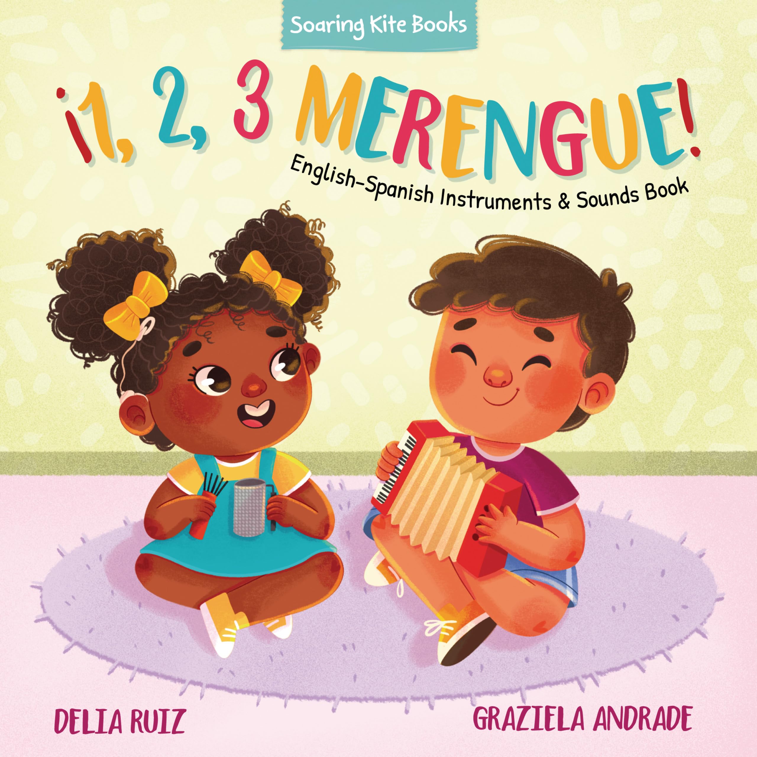 ¡1, 2, 3 Merengue!: English-Spanish Instruments & Sounds Book (¡1, 2, 3 Baila!) (English and Spanish Edition)