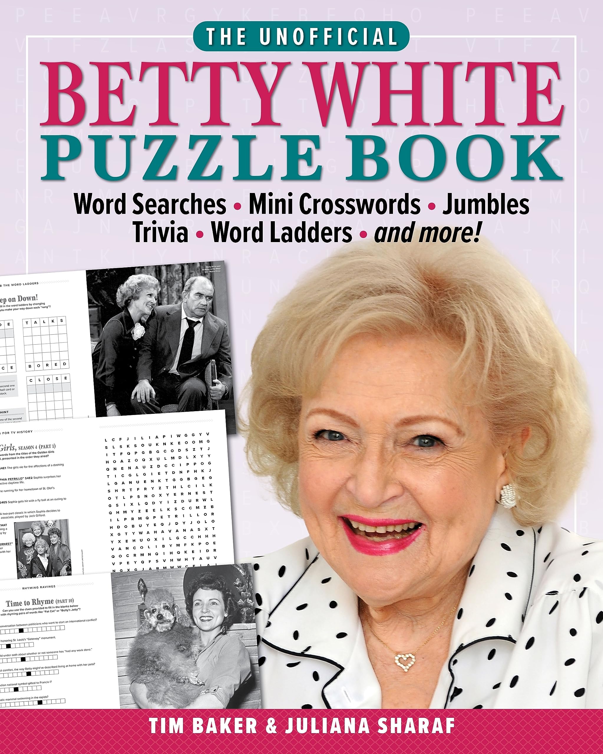 The Unofficial Betty White Puzzle Book: Word Searches – Mini Crosswords – Jumbles – Trivia – Word Ladders – And more! - 5387