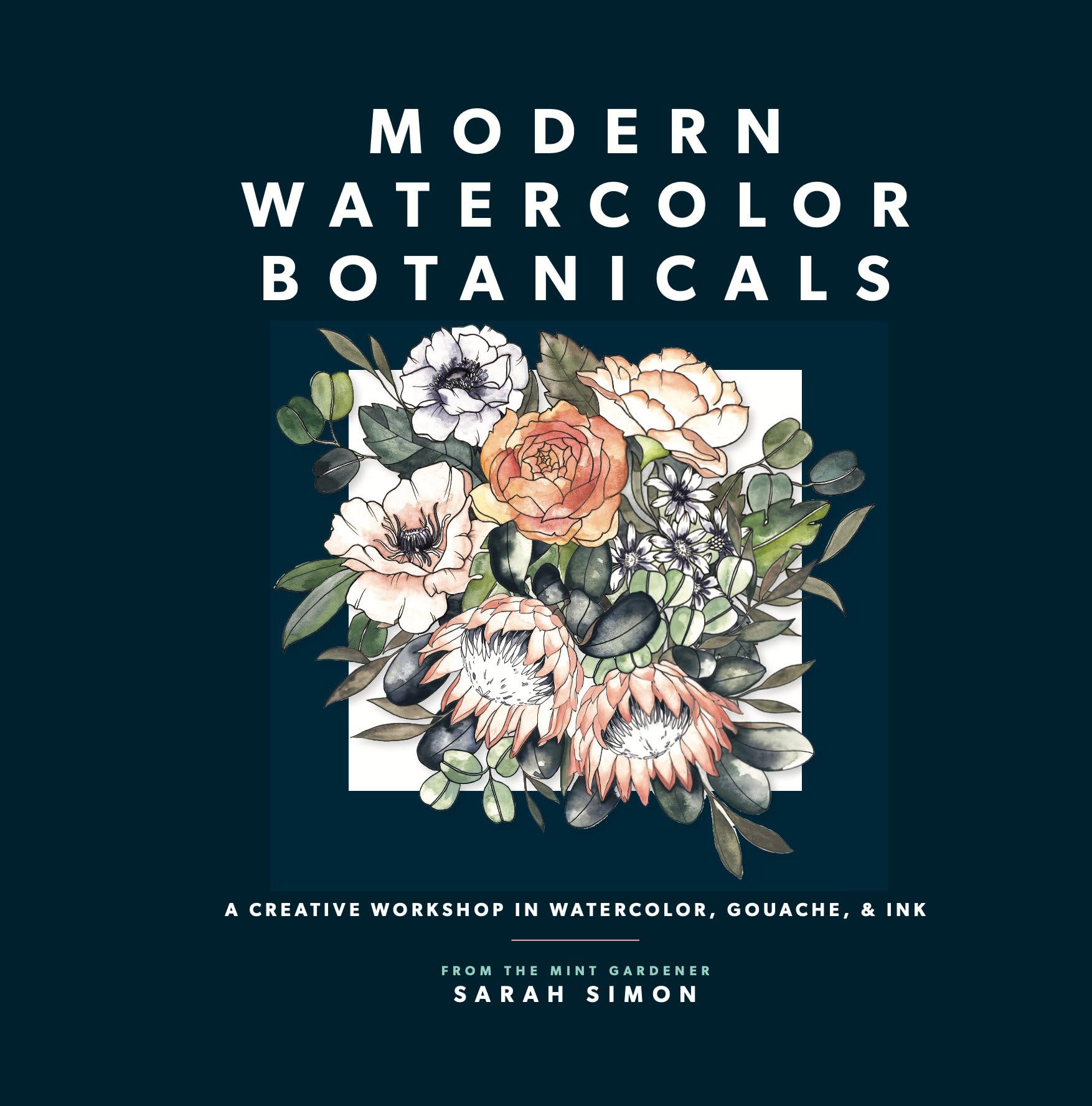 Modern Watercolor Botanicals: A Creative Workshop in Watercolor, Gouache, & Ink (Watercolor Books) - 1284