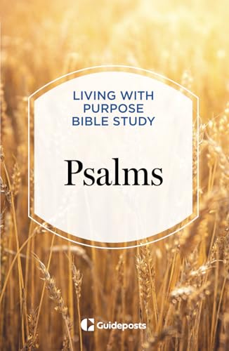 Psalms (Living with Purpose Bible Study)