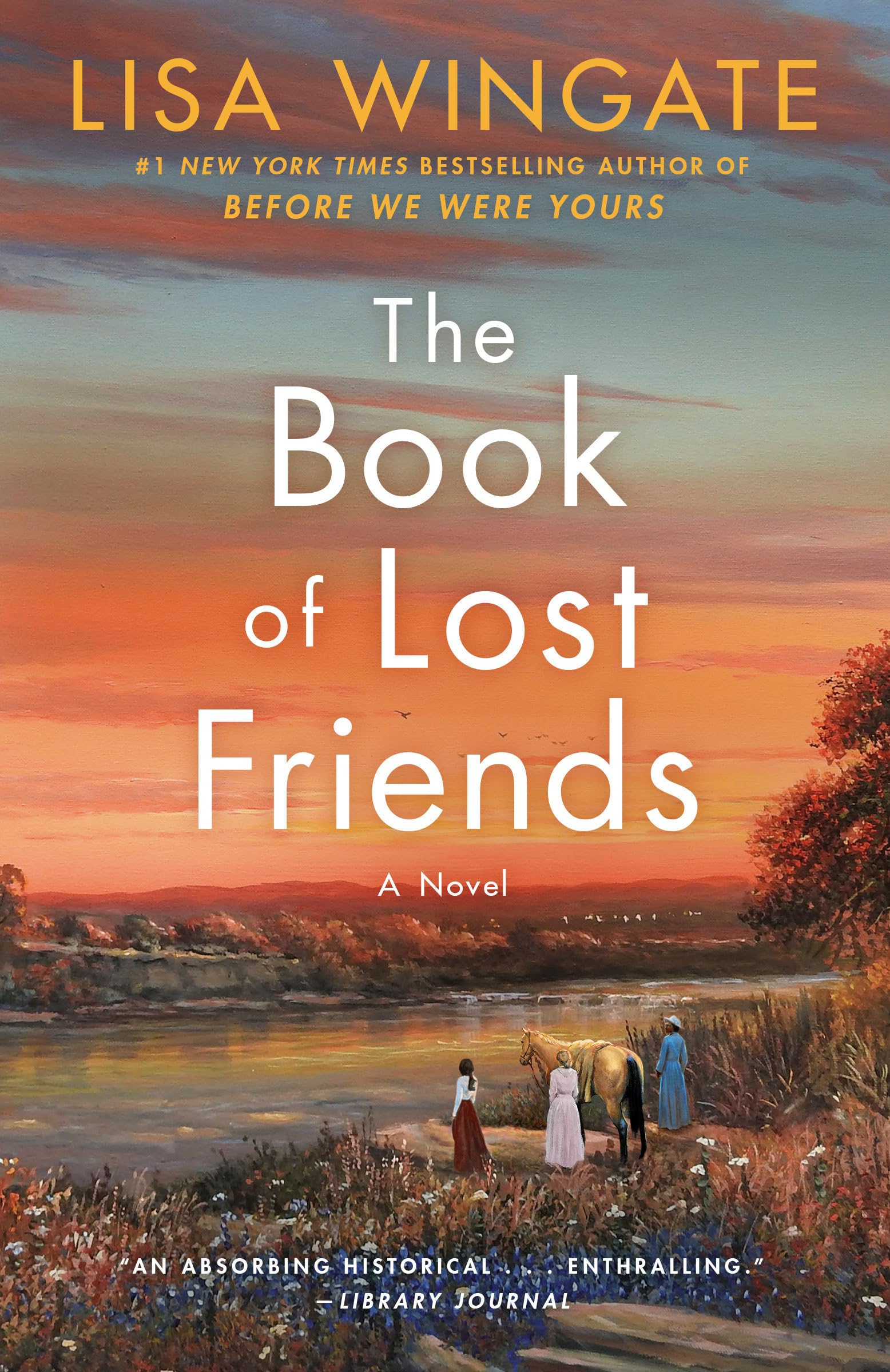 THE BOOK OF LOST FRIENDS: A NOVE