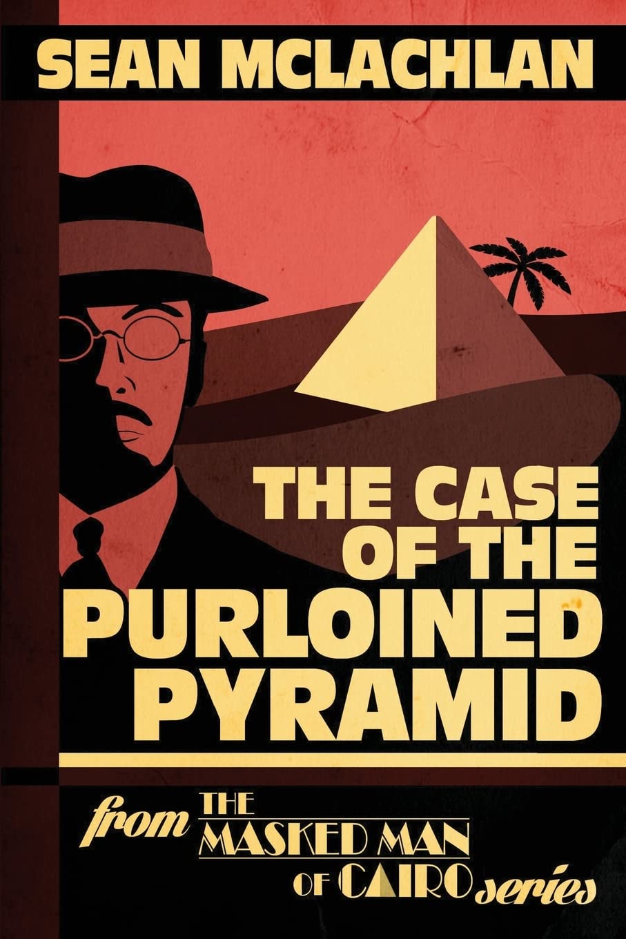 The Case of the Purloined Pyramid (The Masked Man of Cairo)