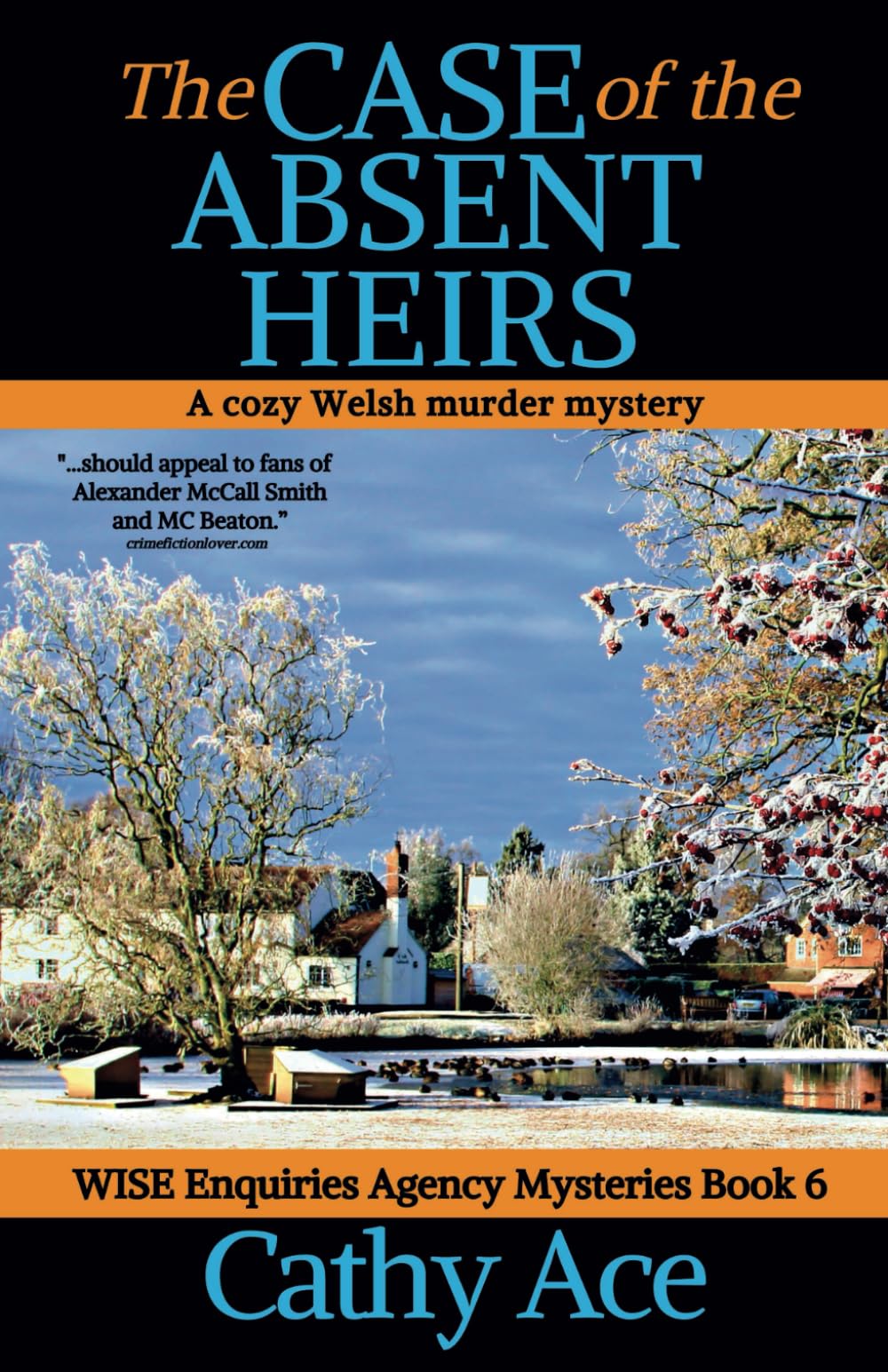 The Case of the Absent Heirs: A WISE Enquiries Agency cozy Welsh murder mystery Book 6 (WISE Enquiries Agency Mysteries)