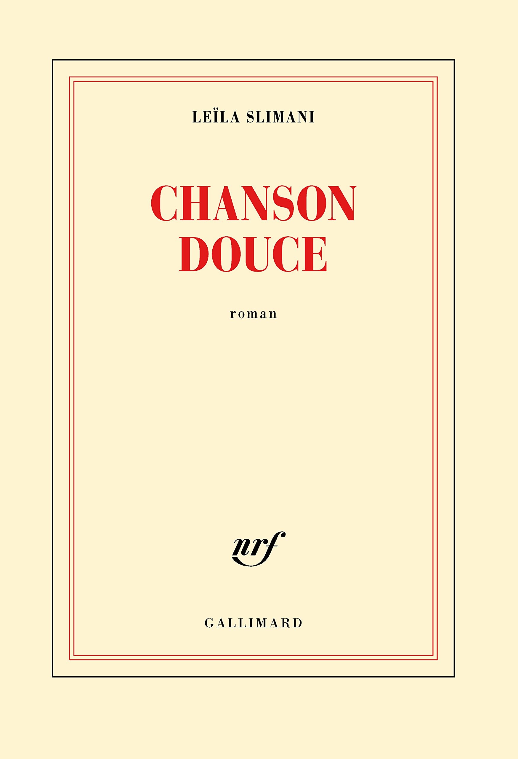 Chanson douce [ PRIX GONCOURT 2016 ] (French Edition)