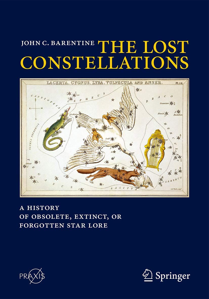 The Lost Constellations: A History of Obsolete, Extinct, or Forgotten Star Lore (Popular Astronomy)