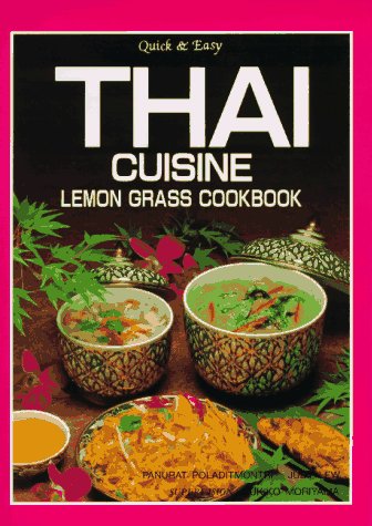 Quick & Easy Thai Cuisine Lemon Grass Cookbook