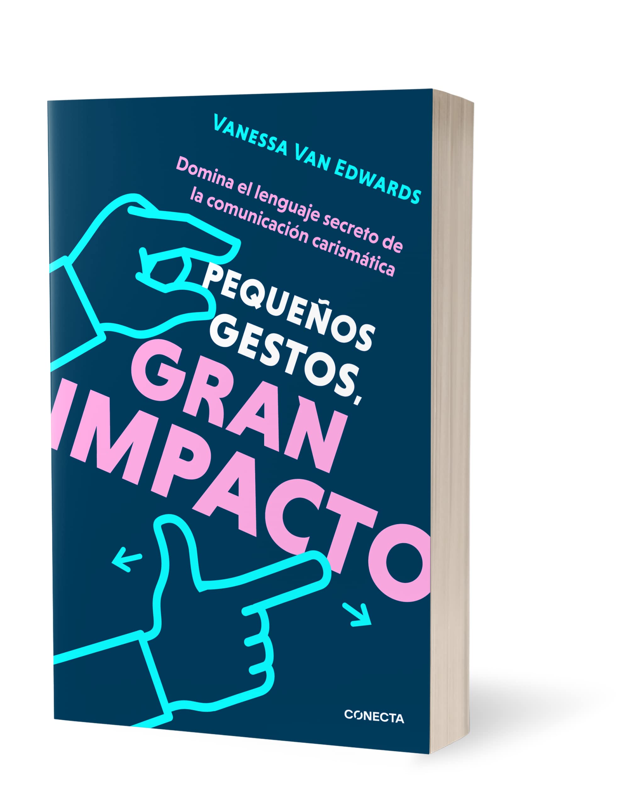 Pequeños gestos, gran impacto / Cues: Master the Secret Language of Charismatic Communication (Spanish Edition) - 9924