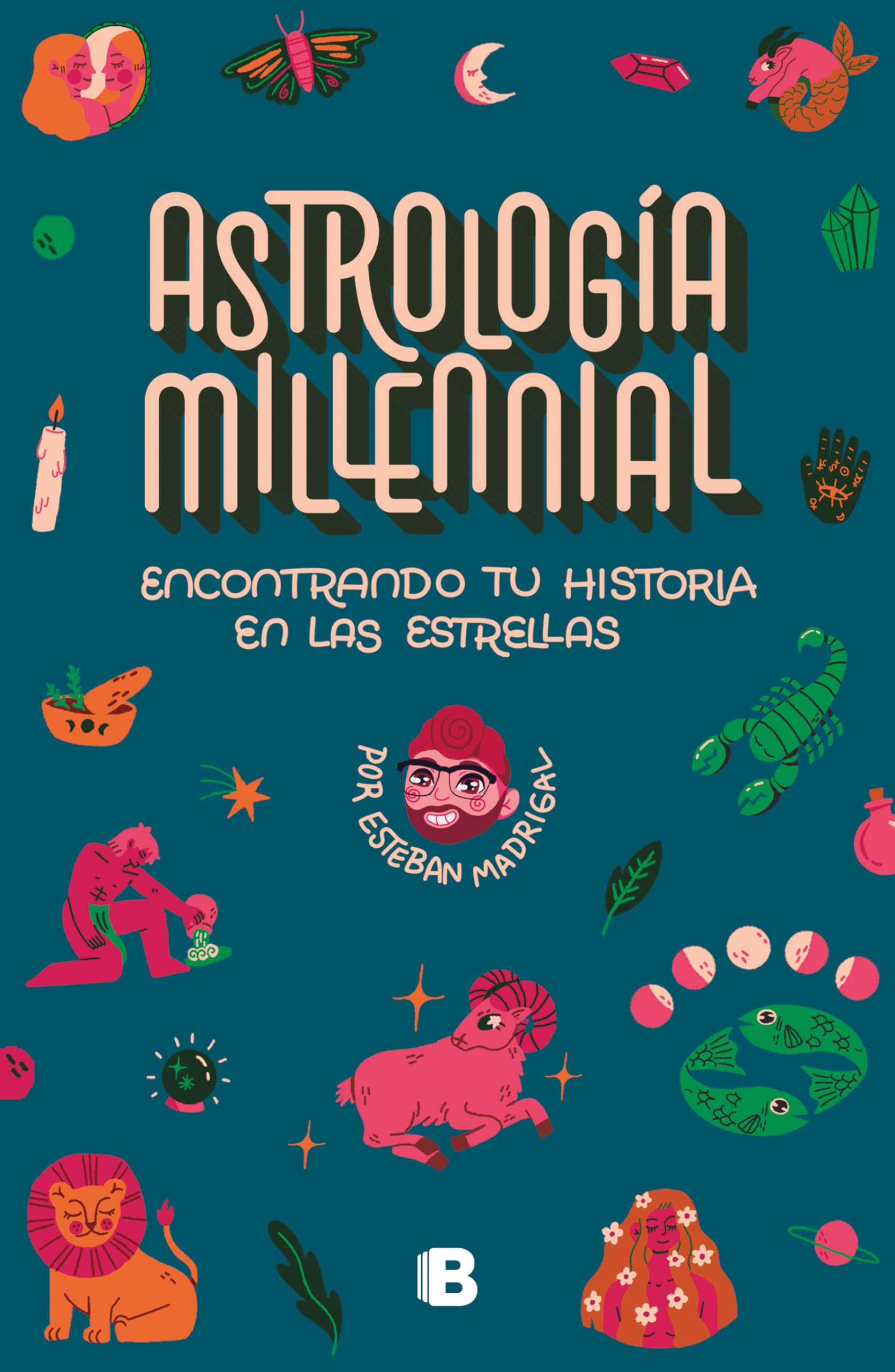 Encontrando tu historia en las estrellas / Millennial Astrology. Finding Your Story in the Stars (Spanish Edition)