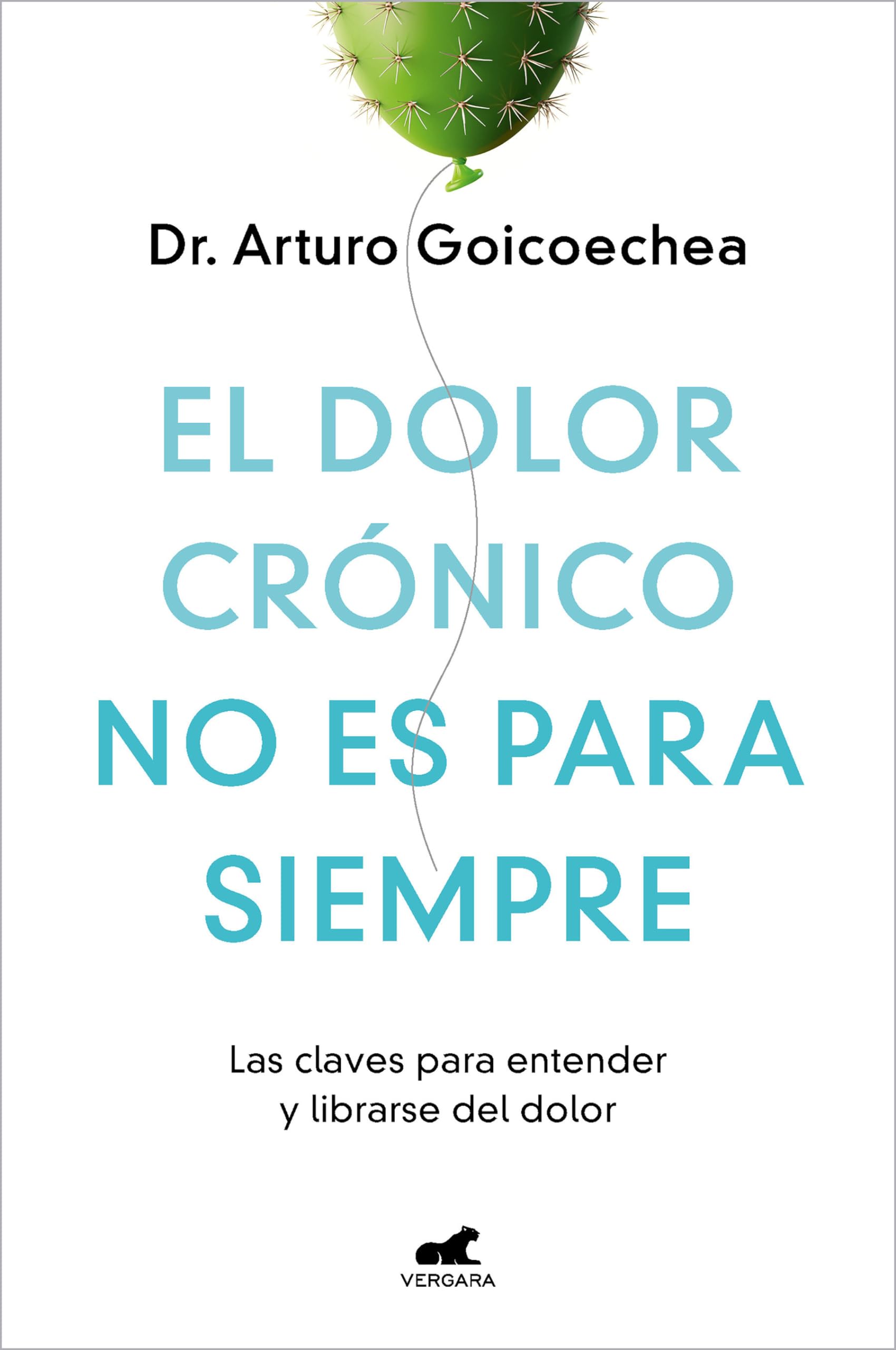 El dolor crónico no es para siempre / Chronic Pain Isn't Forever (Spanish Edition)