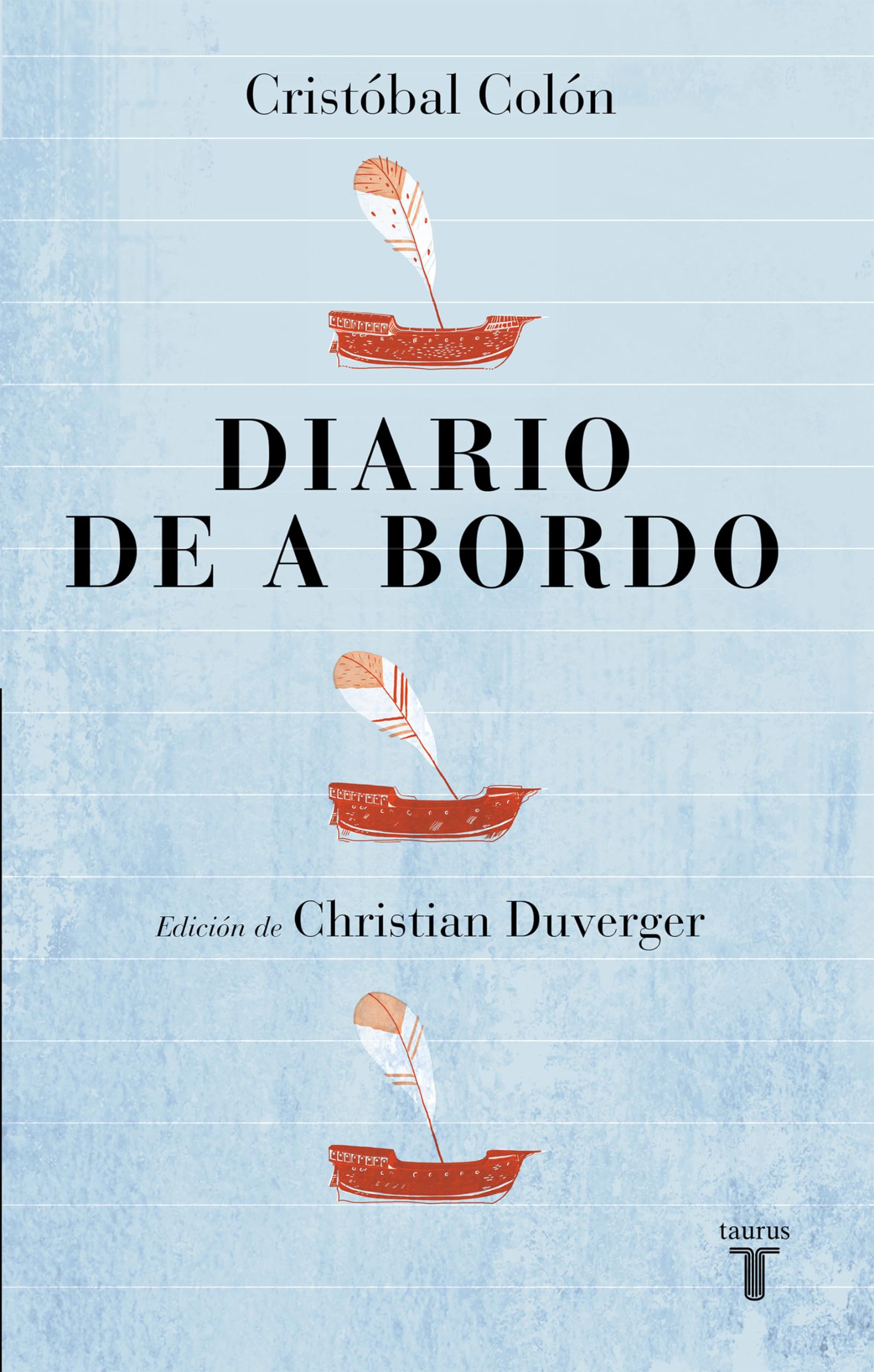 Cristóbal Colón. Diario de a bordo / Christopher Columbus . Captain’s Log (Spanish Edition)