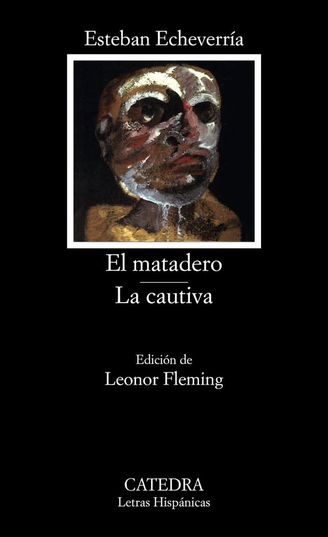 El Matadero - La Cautiva (Spanish Edition)