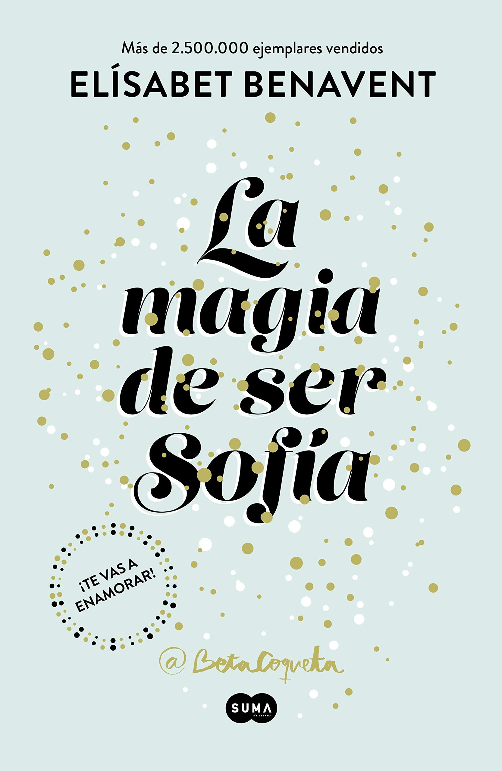 La magia de ser Sofía / The Magic of Being Sofía (Spanish Edition)