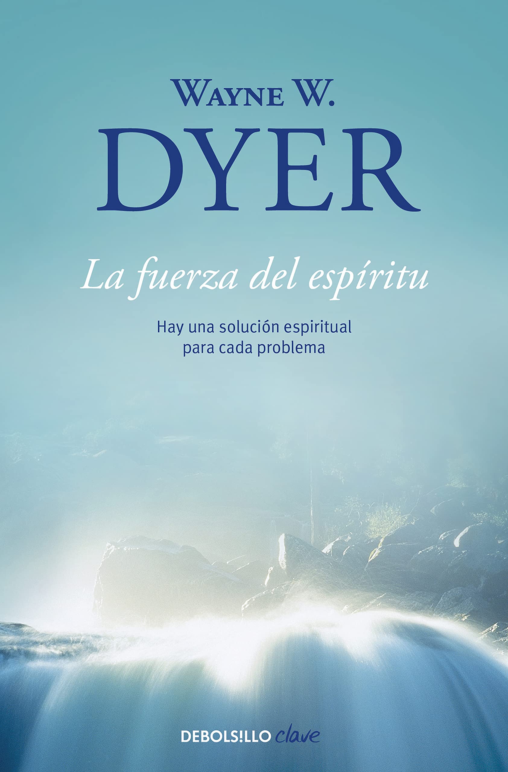 La fuerza del espiritu / There's a Spiritual Solution to Every Problem (Spanish Edition) - 3298