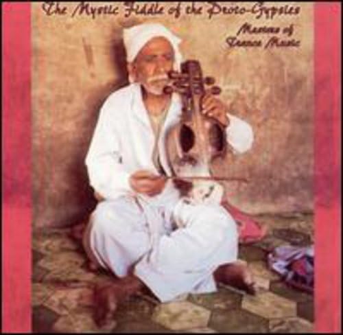 The Mystic Fiddle Of The Proto-Gypsies: Masters Of Trance Music
