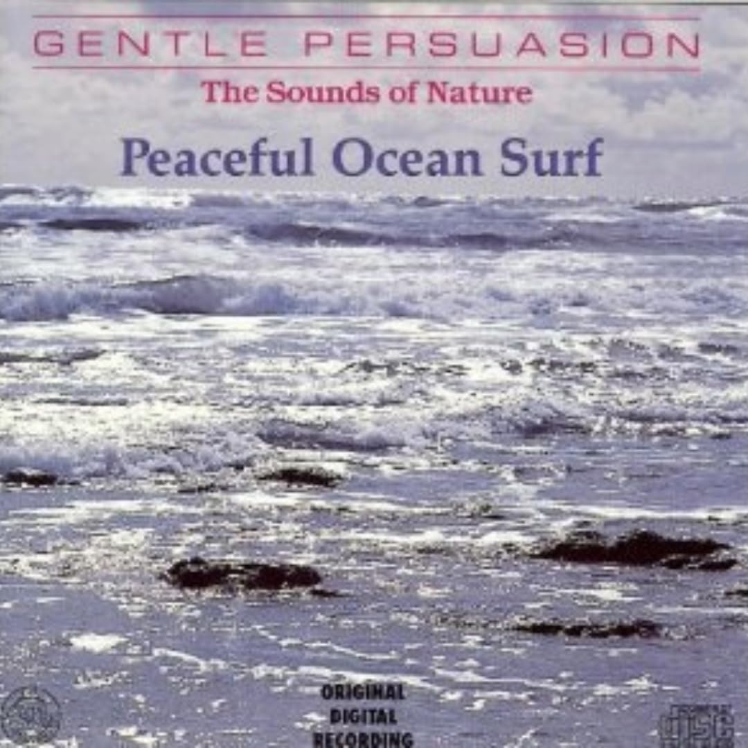 Peaceful Ocean Surf (Gentle Persuasion: The Sounds of Nature Series)