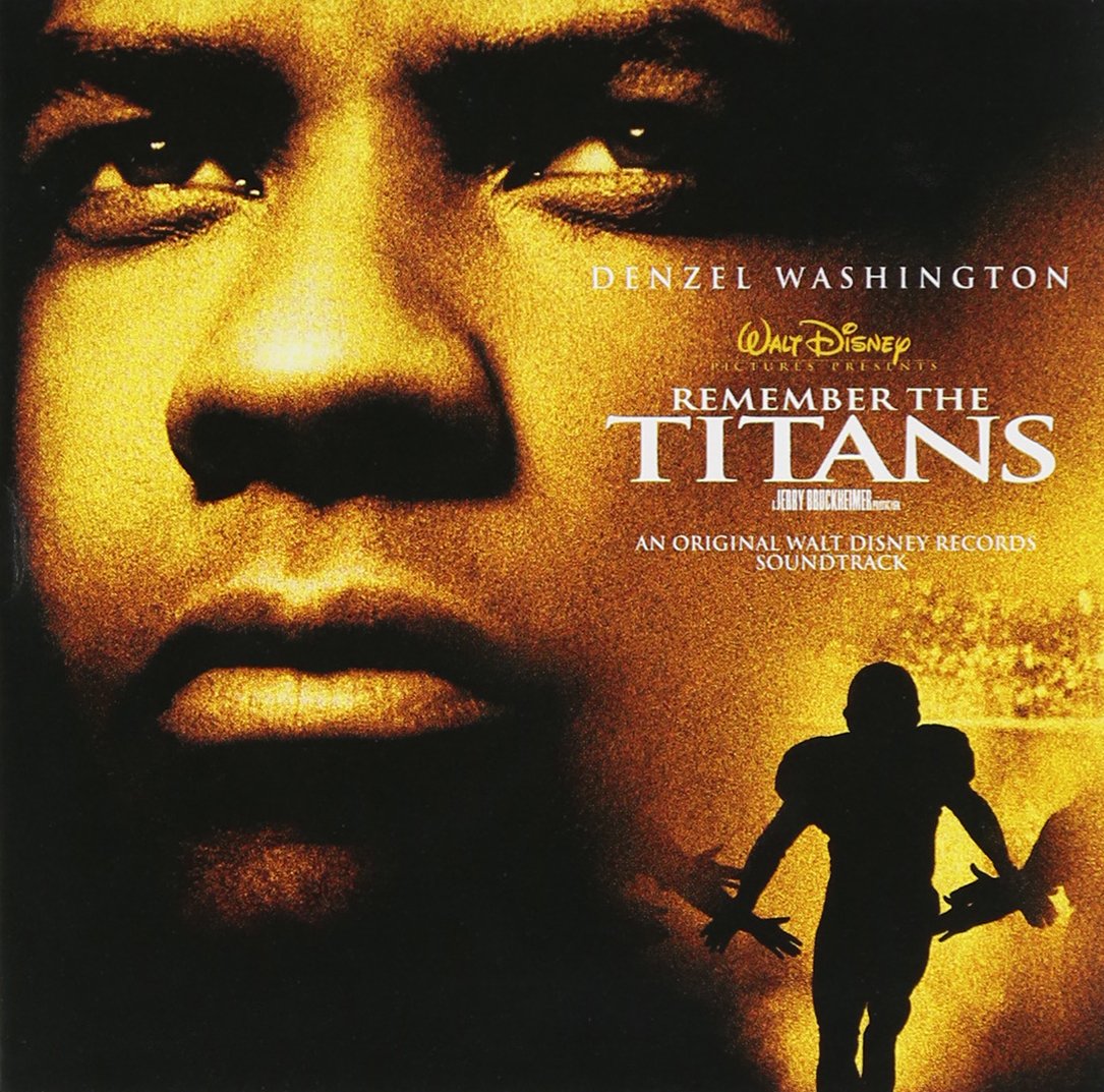 Remember the Titans: An Original Walt Disney Motion Picture Soundtrack (2000 Film)