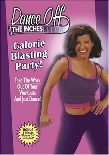 Dance Off the Inches - Calorie Blasting Party!