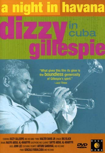 A Night in Havana - Dizzy Gillespie in Cuba