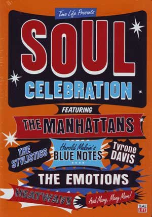 Soul Celebration Featuring the Manhattans & Many, Many More! Volume 3