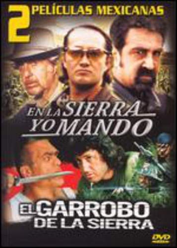 2 Peliculas Mexicanas: En La Sierra Yo Mando/El Garrobo de La Sierra