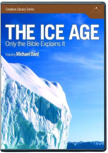 (Dvd) the Ice Age: Only the Bible Explains It
