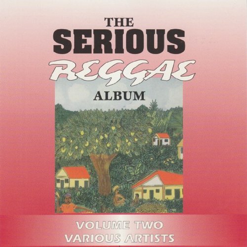 The Serious Reggae Album Volume Two