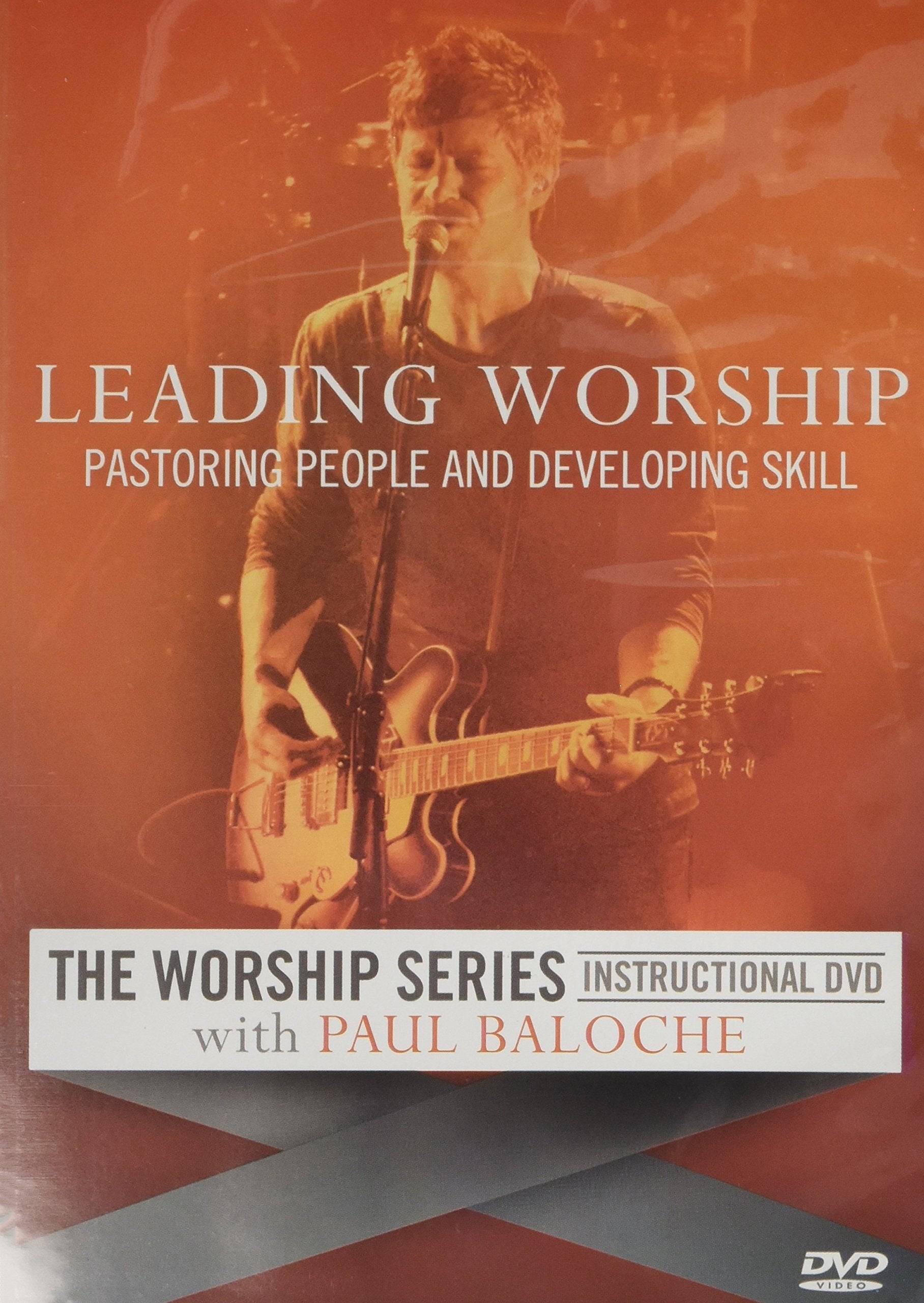 Leading Worship: Pastoring People and Developing Skill