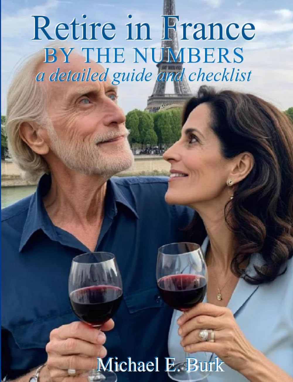 Retire in France By the Numbers: a detailed guide and checklist - 672